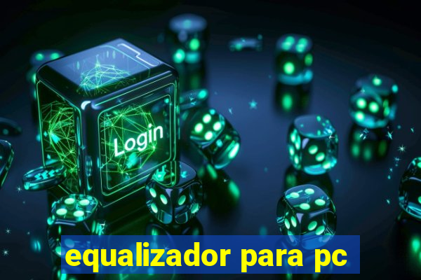 equalizador para pc